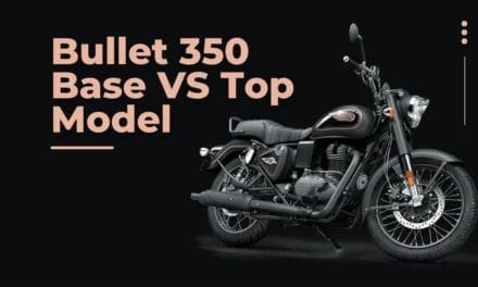 Royal Enfield Bullet 350 Top vs Base Model in 2025: Price & Features